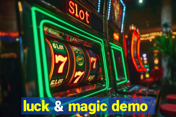 luck & magic demo